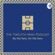 TheTwelfthManPodcast