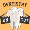 Dentistry Uncut artwork