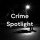 Crime Spotlight
