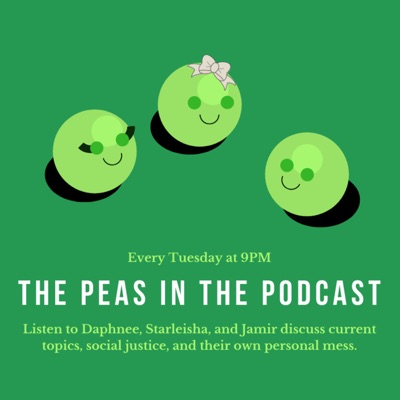 The Peas in the Podcast The Peas in the Podcast