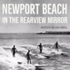 Newport Beach in the Rearview Mirror artwork