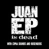 Juan Ep Is Life artwork