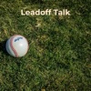 Leadoff Talk: A Baseball Podcast With Katelin and Gabe artwork