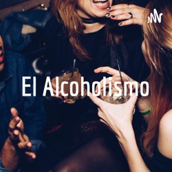 El Alcoholismo