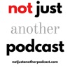 Not Just Another Podcast artwork