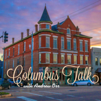 Columbus Talk with Andrew Orr - episode 2. 