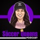 The Soccer Queens Podcast