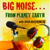 Big Noise...From Planet Earth artwork