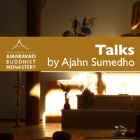Ajahn Sumedho Podcast by Amaravati podcast