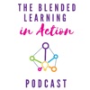 Blended Learning in Action Podcast artwork