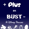 Plus or Bust - A Disney Podcast artwork