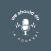 We should do : a podcast artwork