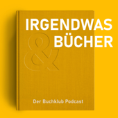 Irgendwas & Bücher - Der Buchclub Podcast - Irgendwas & Bücher