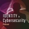 Identity in Cybersecurity Podcast artwork