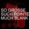 So Grosse Such Pointe Much Blank artwork