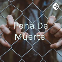 Pena De Muerte 