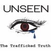 UNSEEN: The Trafficked Truth Podcast artwork