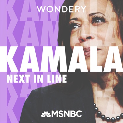 Kamala: Next in Line Kamala: Next in Line