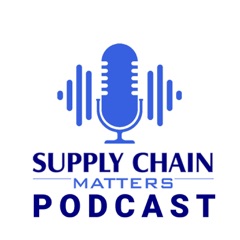 The Supply Chain Matters Podcast