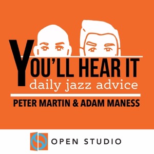You'll Hear It - Daily Jazz Advice