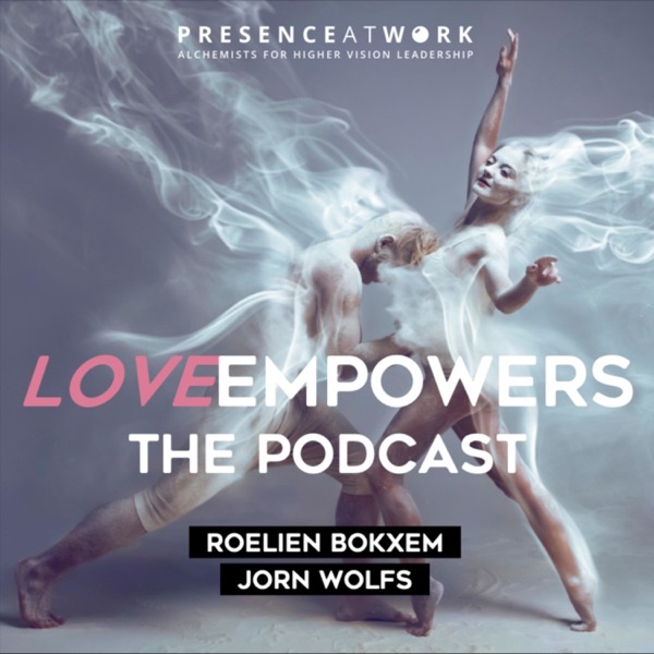 LOVE EMPOWERS - The Podcast Artwork