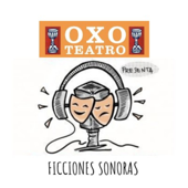 OxoTeatro, Ficciones Sonoras De Clasicos - Oxo Teatro