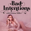 Bad Intentions With Emma Miller artwork