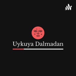 Uykuya Dalmadan