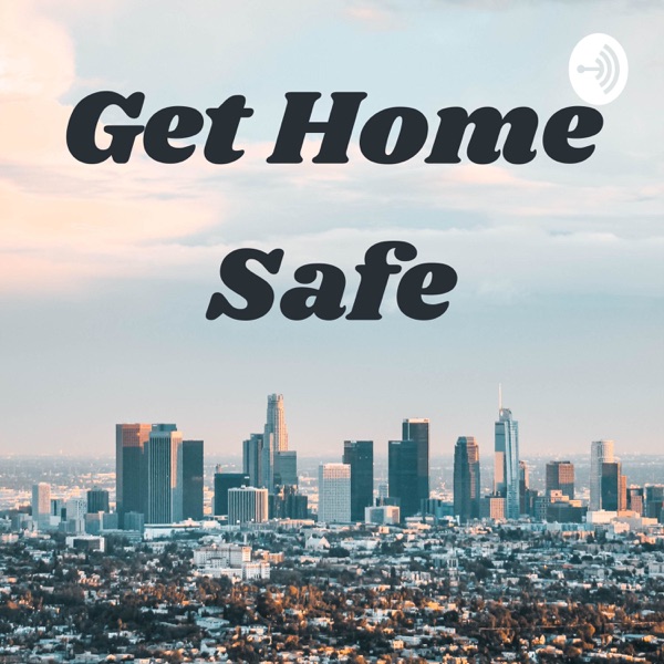 Get Home Safe Artwork