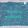 Adele's podcast - Adele