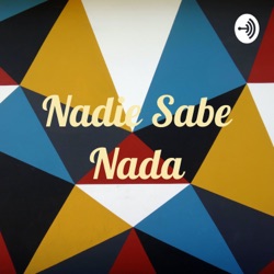 Nadie Sabe Nada