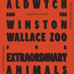 Aldwych and the Winston Wallace Zoo for Extraordinary Animals