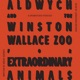 Aldwych and the Winston Wallace Zoo for Extraordinary Animals