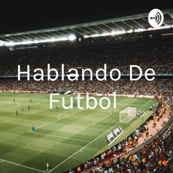 Hablando De Fútbol ⚽ (Trailer)