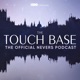 The Touch Base: The Official Nevers Podcast