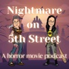 Nightmare on 5th Street: A horror movie podcast artwork