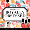 Royally Obsessed - Gallery Media Group & PureWow