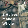 2 Halves Make a Whole artwork