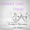 Intentional Queen Podcast artwork