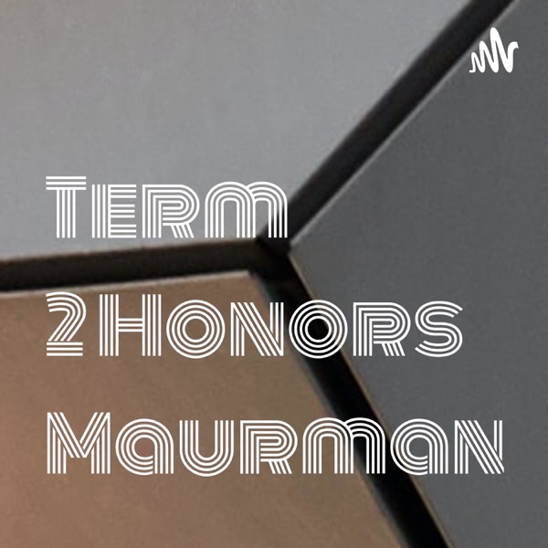 Term 2 Honors Maurman Artwork