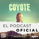 Coyote, El Podcast Oficial
