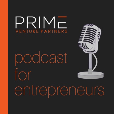 Prime Venture Partners Podcast Prime Venture Partners Podcast
