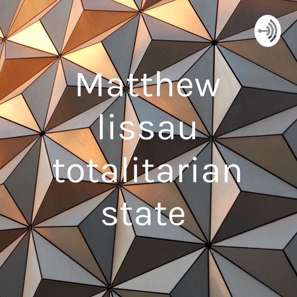 Matthew lissau totalitarian state Artwork