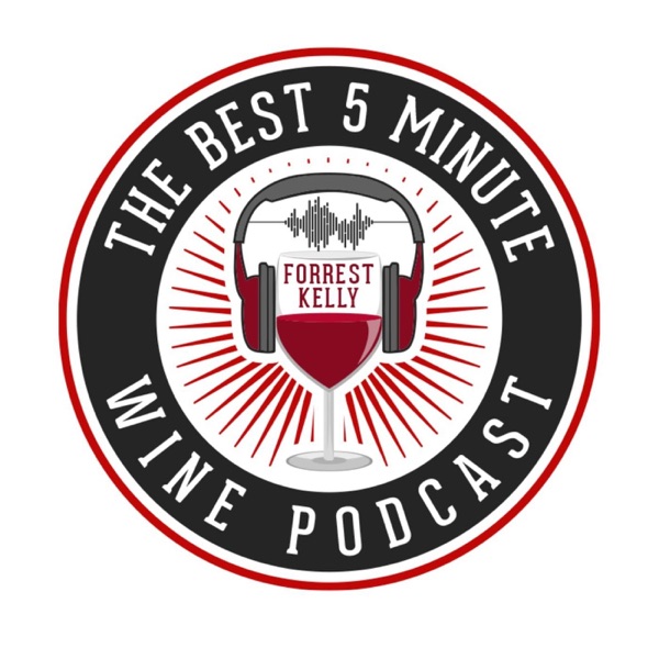 Artwork for The Best 5 Minute Wine Podcast