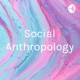 Social Anthropology