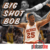 Big Shot Bob Pod with Robert Horry - PodcastOne