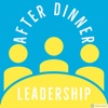After Dinner Leadership artwork