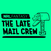 NRL Fantasy Late Mail Crew - Late Mail Crew