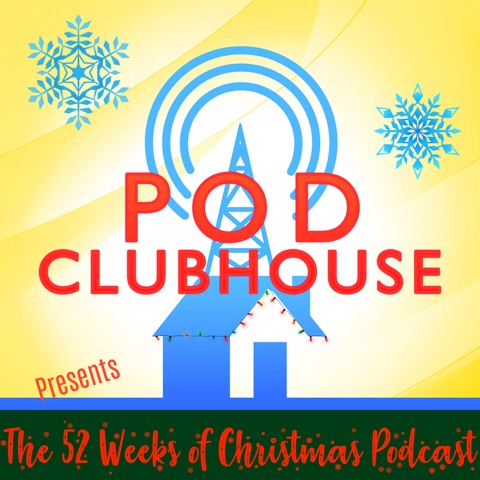 The 52 Weeks of Christmas Podcast