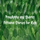 PineApple and Sharks Fictional Stories for Kids